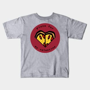 Round Pizza For My Valentine Kids T-Shirt